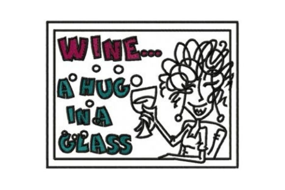 Wine... a Hug in a Glass